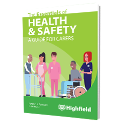 The Essentials of Health & Safety - A Guide for Carers